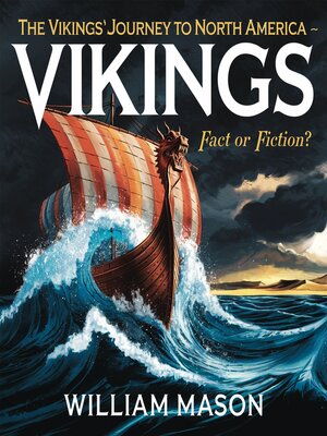 cover image of The Vikings' Journey to North America – Fact or Fiction?